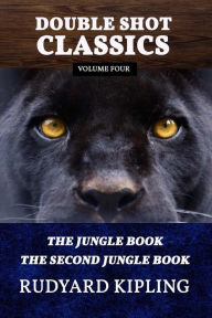 Title: Double Shot Classics Volume Four: The Jungle Book/The Second Jungle Book, Author: Rudyard Kipling