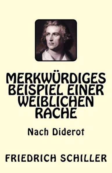 Merkwürdiges Beispiel einer weiblichen Rache: Nach Diderot
