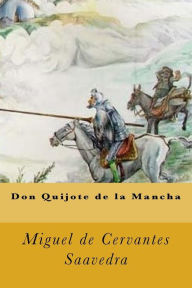 Title: Don Quijote de la Mancha (Spanish Edition), Author: Miguel de Cervantes Saavedra