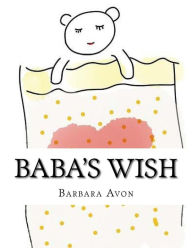 Title: Baba's Wish, Author: Barbara Avon