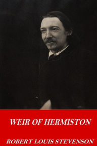 Title: Weir of Hermiston, Author: Robert Louis Stevenson