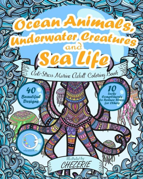 ANTI-STRESS Marine Adult Colouring Book: Ocean Animals, Underwater Creatures and Sea Life