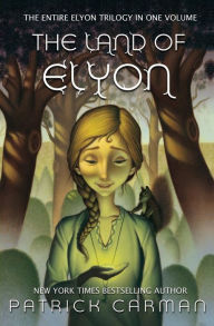 Title: The Land of Elyon Trilogy: Omnibus: books 1 - 3, Author: Patrick Carman