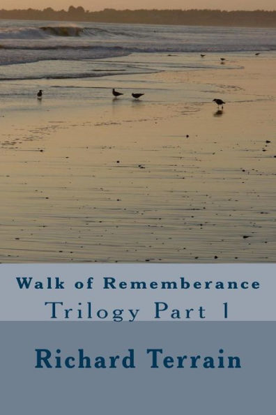 Walk of Rememberance: Trilogy Part 1