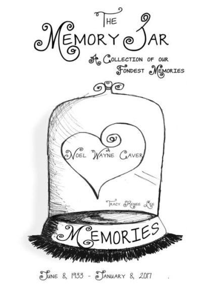 Noel Wayne Caver: Memory Jar Book