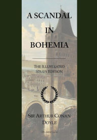 Title: A Scandal in Bohemia: The Illustrated Study Edition with wide annotation friendly margins, Author: Cby Publishing