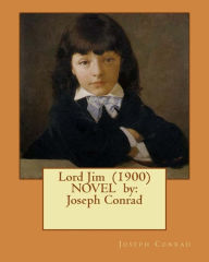 Title: Lord Jim (1900) NOVEL by: Joseph Conrad, Author: Joseph Conrad