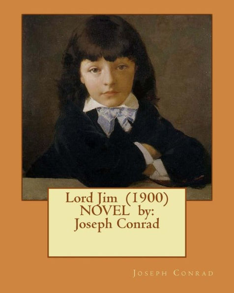 Lord Jim (1900) NOVEL by: Joseph Conrad