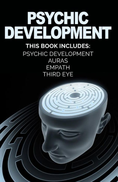 Psychic Development: Develop Psychic Abilities, Auras, Third Eye, Empath +1 BONU