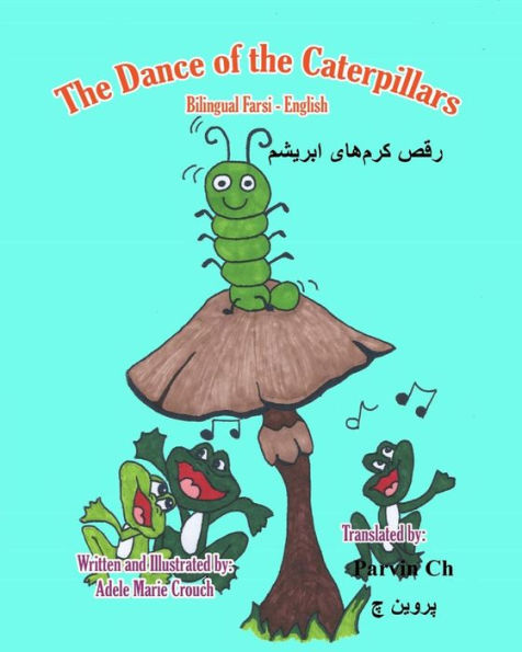 The Dance of the Caterpillars Bilingual Farsi English