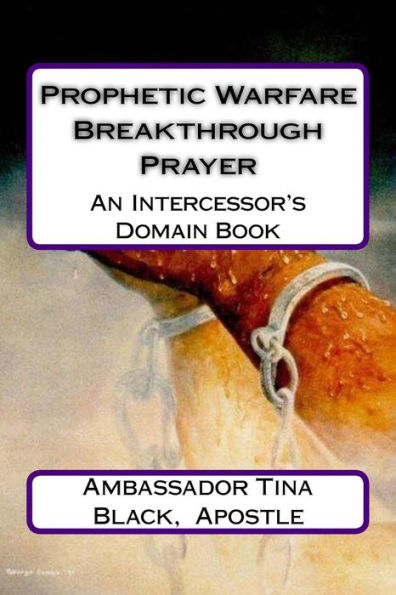 Prophetic Warfare Breakthrough Prayer