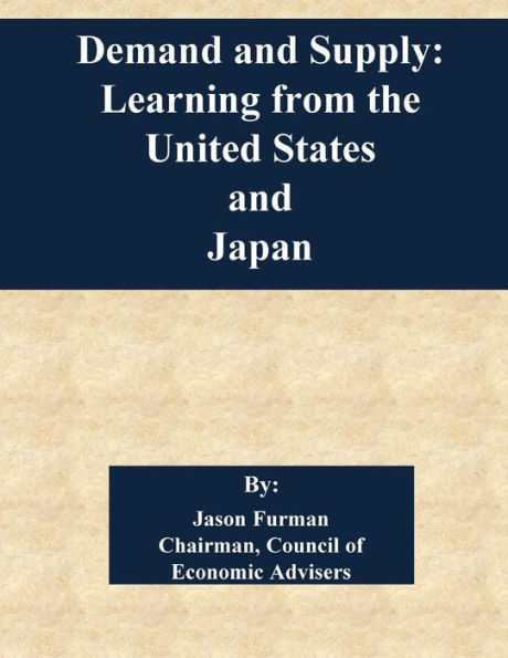 Demand and Supply: Learning from the United States and Japan