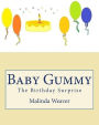 Baby Gummy: The Birthday Surprise