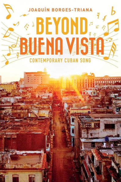 Beyond Buena Vista: Contemporary Cuban Song