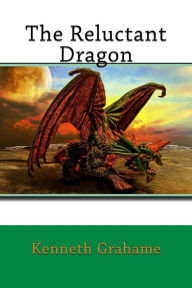 Title: The Reluctant Dragon, Author: Kenneth Grahame