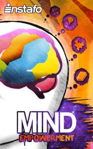 Title: Mind Empowerment: Unleash the Power of Your Mind, Author: Instafo