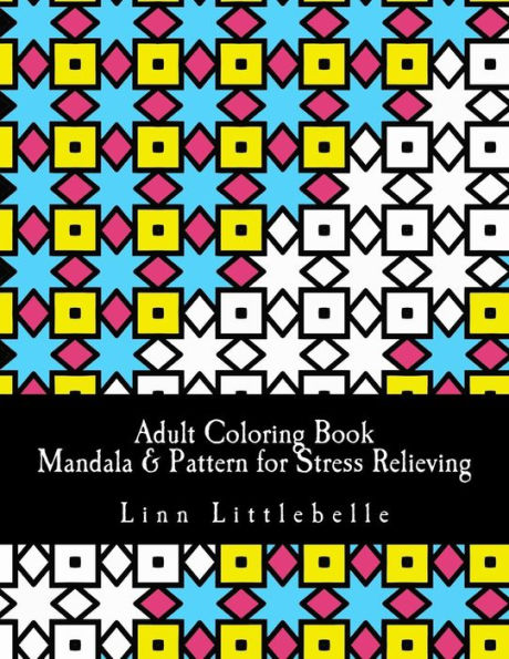 Adult Coloring Book - Mandala & Pattern for Stress Relieving: Stress relieving coloring book