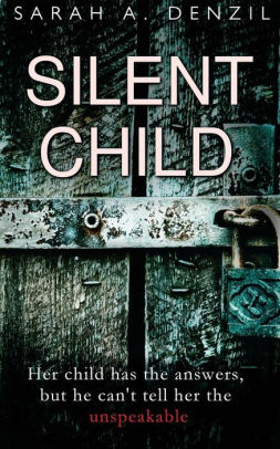 Silent Child by Sarah A Denzil, Paperback | Barnes & Noble®
