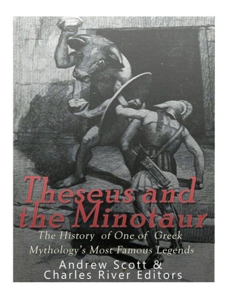 Theseus and the Minotaur: The History of One of Greek Mythology's Most Famous Legends