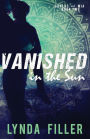 Vanished in the Sun: Carlos and Mia, Book 2