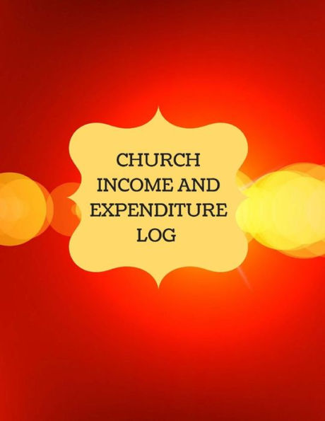 Church Income and Expenditure Log: Financial Management, Church Treasury