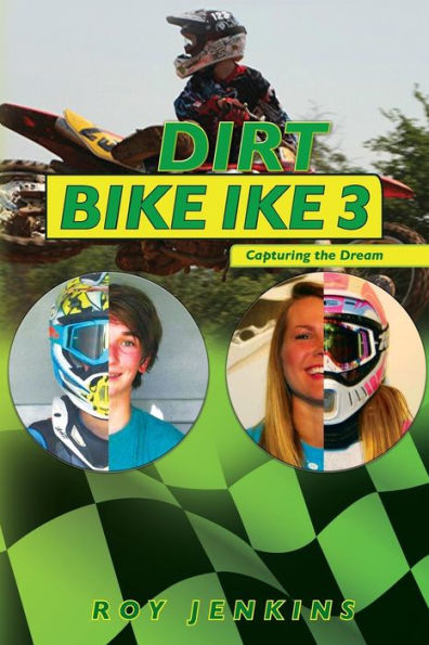 Dirt Bike Ike 3: Capturing the Dream