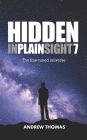 Hidden In Plain Sight 7: The Fine-Tuned Universe