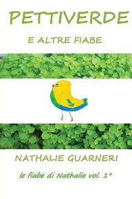 Title: Pettiverde: Le fiabe di Nathalie 1, Author: Le Muse Grafica