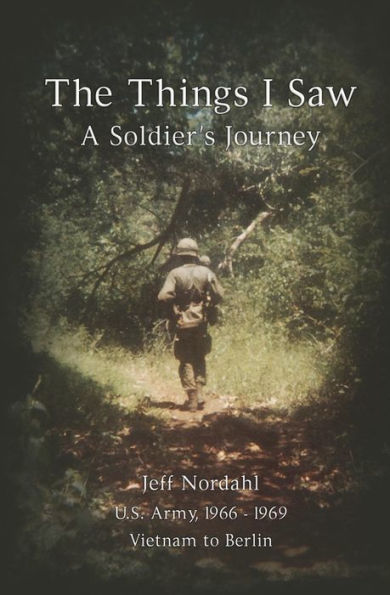 The Things I Saw: A Soldier's Journey