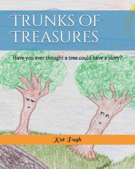 Trunks of Treasures: Have you ever thought a tree could have a story?