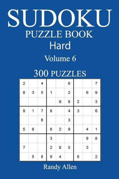 300 Hard Sudoku Puzzle Book: Volume 6