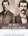 Wyatt Earp & Doc Holliday: The West's Greatest Gunslingers