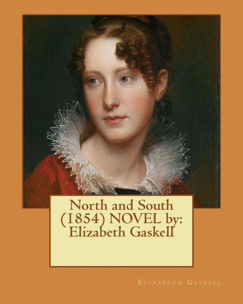 North and South (1854) NOVEL by: Elizabeth Gaskell