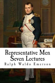 Title: Representative Men: Seven Lectures, Author: Ralph Waldo Emerson