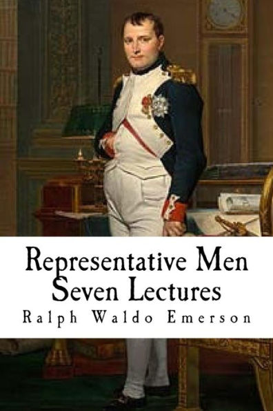 Representative Men: Seven Lectures