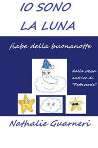 Title: Io sono la Luna, Author: Le Muse Grafica