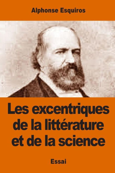 Les excentriques de la litt�rature et de la science