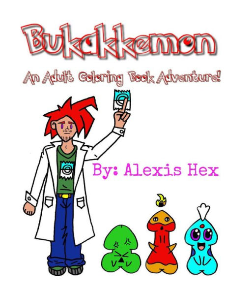 Bukakkemon: An Adult Coloring Book Adventure!