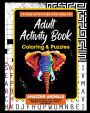 Adult Activity Book Amazing Animals: Coloring and Puzzle Book for Adults Featuring Coloring, Mazes, Crossword, Word Search And Word Scramble