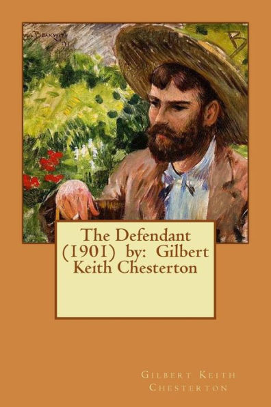 The Defendant (1901) by: Gilbert Keith Chesterton