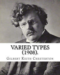 Title: Varied Types (1908). By: Gilbert Keith Chesterton: Speculative fiction, Author: G. K. Chesterton