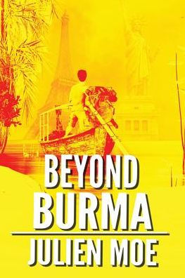 Beyond Burma 1: A Novella by Julien Moe