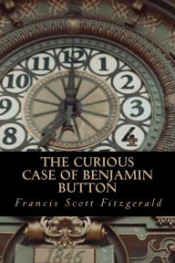 Title: The Curious Case of Benjamin Button, Author: Francis Scott Fitzgerald