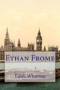 Title: Ethan Frome, Author: Edith Wharton