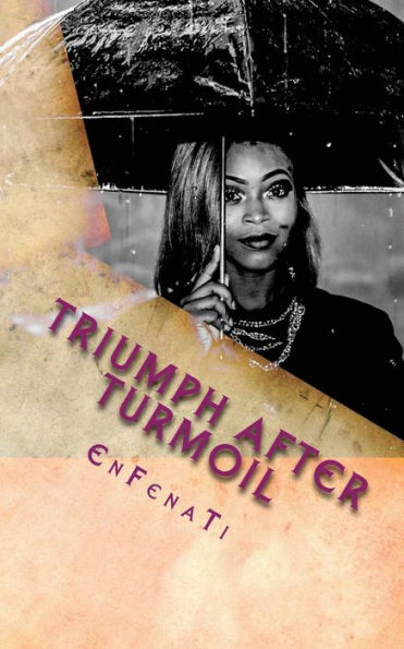 Triumph after Turmoil
