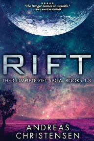 Title: Rift: The Complete Rift Saga: Books 1-3, Author: Andreas Christensen