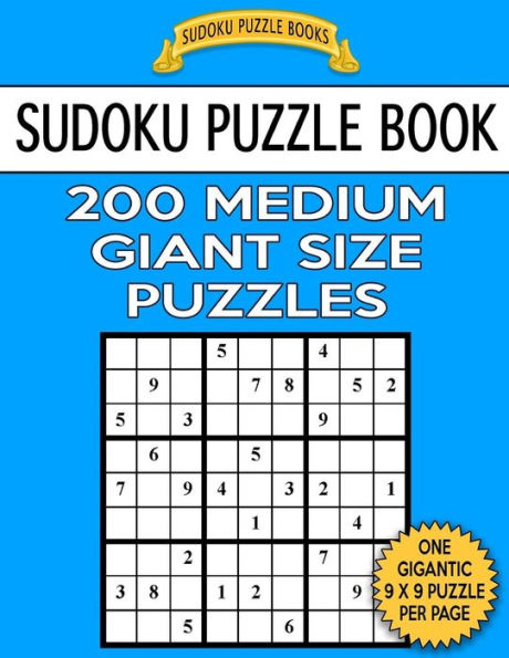 Sudoku Puzzle Book 200 MEDIUM Giant Size Puzzles: One Gigantic Puzzle Per Letter Size Page