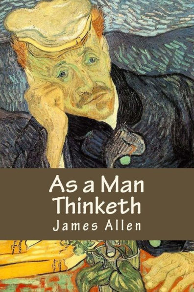 As a Man Thinketh: Mind is the Master power