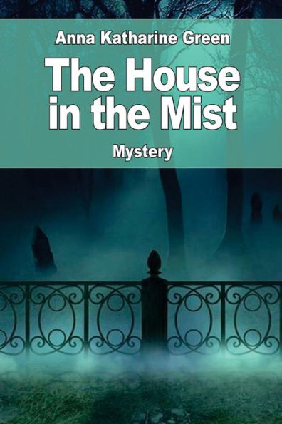 The House in the Mist: followed by: The Ruby and the Caldron