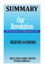 Summary: Our Revolution: A Future to Believe In By Bernie Sanders